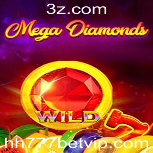 MegaDiamond: Explorando a Emocionante Experiência do Jogo HH777